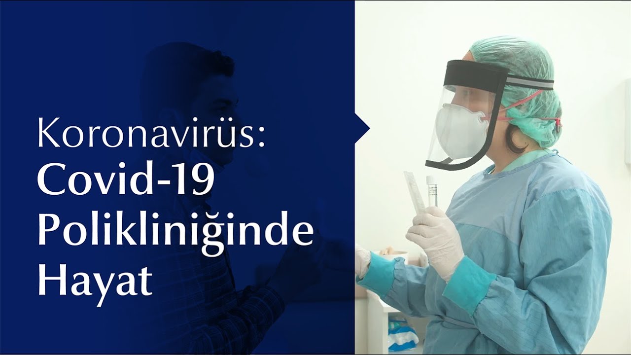 Koronavirüs: Covid-19 Polikliniğinde Hayat
