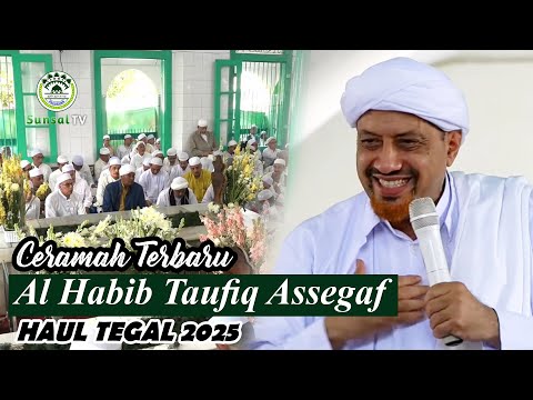 Ceramah Terbaru‼️Habib Taufiq Assegaf Di Haul Tegal 2025