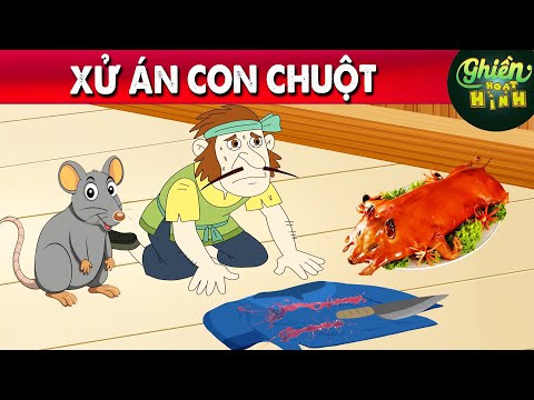 XỬ ÁN CON CHUỘT - TRUYỆN CỔ TÍCH - QUÀ TẶNG CUỘC SỐNG - HOẠT HÌNH CHO BÉ - GHIỀN HOẠT HÌNH