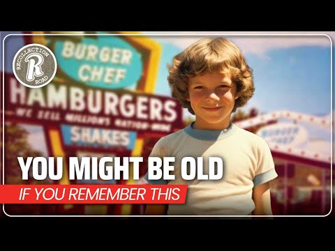You Might Be Old...If You Remember This! - Part 9