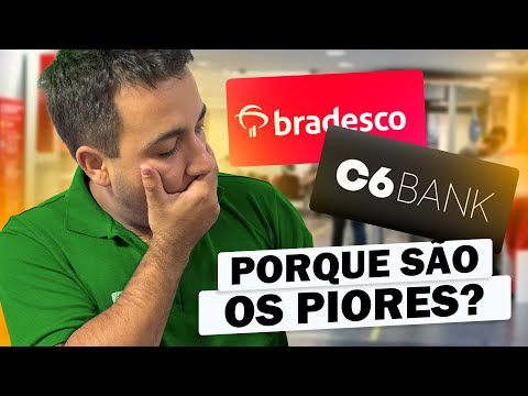 OS DOIS PIORES BANCO DO BRASIL! BRADESCO E C6 BANK? SERÁ VERDADE?