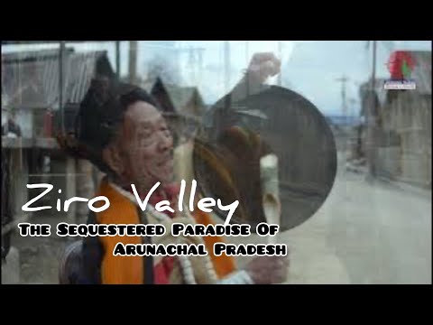 Ziro Valley | The Sequestered Paradise Of Arunachal Pradesh
