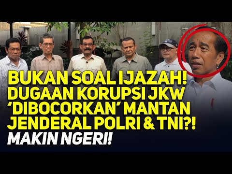 🔴LIVE! BUKAN SOAL IJAZAH! DUGAAN KORUPSI JKW 'DIBOCORKAN' MANTAN JENDERAL POLRI & TNI?! MAKIN NGERI!