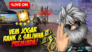LIVE ON🔵 JOGANDO RANK 🔵 SALINHA PREMIADA🔵 DRAX FF AO VIVO 🔵FREEFIRE