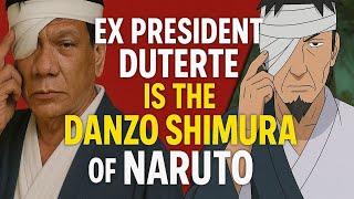 Ex President Rodrigo Duterte ang Danzo Shimura ng Pilipinas  | Naruto Tagalog | Philippines