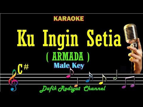 Ku Ingin Setia (Karaoke) Armada Nada Pria/ Cowok/ Male key C#