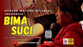 LIVE🔴WAYANG MILENIAL INDONESIA || BIMA SUCI || KI H GUNARTO GUNOTALIJENDRO,SH,MM||