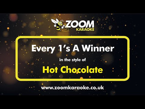 Hot Chocolate – Every 1’s A Winner (Without Backing Vocals) – Karaoke Version from Zoom Karaoke