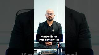 Kanser Evresi Nasıl Belirlenir?│Doç. Dr. Abdullah Sakin