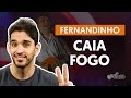 Videoaula Caia Fogo (violão completa)