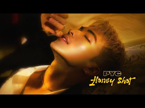 PYC - Honey Shot [Official MV]
