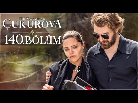 Bir Zamanlar Çukurova 140. Bölüm @atvturkiye
