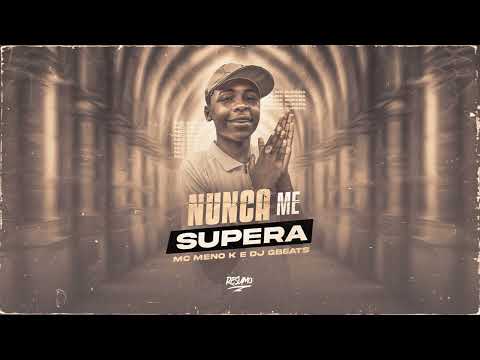 Funk Brazil | MC Meno K - Nunca me Supera ( DJ GBEATS)