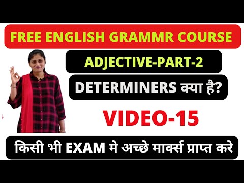 ENGLISH GRAMMAR | VIDEO-15 | ADJECTIVES IN ENGLISH | TYPES OF ADJECTIVES | DETERMINERS IN ENGLISH