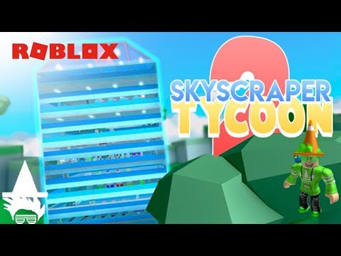 Skyscraper Tycoon 2 Codes List 07 2021 - roblox skyscraper tycoon