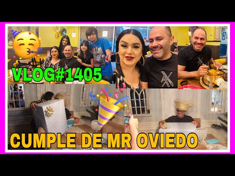 VLOG#1405CUMPLE DE MR OVIEDO🥳EL PARECIA NIÑO CHIQUITO ASÍ LO FESTEJAMOS🎉VEAN LO QUE LE REGALE 😃