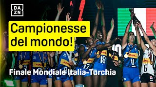 EROICHE, ITALIA CAMPIONE DEL MONDO: Italia-Turchia 3-2 | Mondiale Volley Femminile | DAZN Highlights