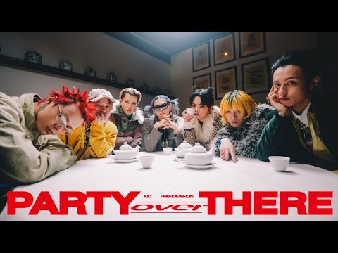 KID PHENOMENON｜&quot;Party Over There&quot; Music Video