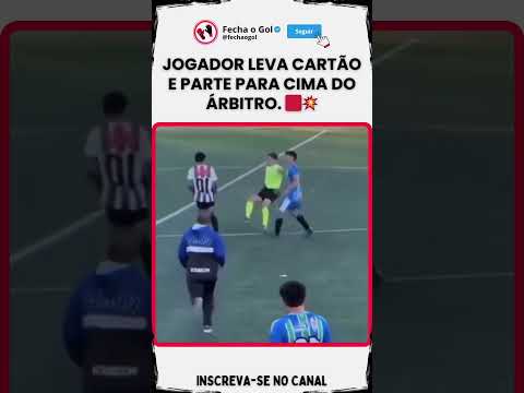 JOGADOR PARTE PRA CIMA DO JUIZ!