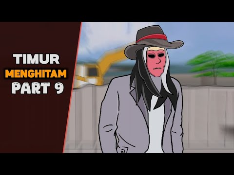 TIMUR MENGHITAM PART 9 - DRAMA ANIMASI