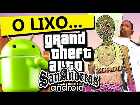 Por que GTA San Andreas de Android é tão inferior e bugado? (E só foi melhorado por fãs)