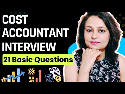 21 Basic Cost Accountant Interview Questions -For Freshers & Experienced | Cost Accounting Interview