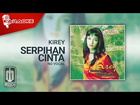 Kirey – Serpihan Cinta (Official Karaoke Video) | No Vocal