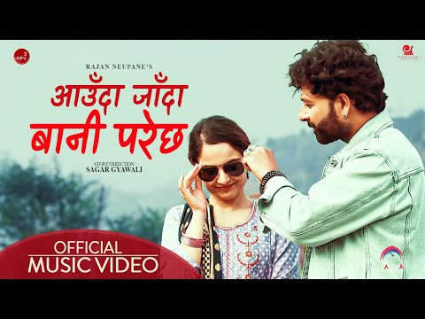 Aauda Jada "आउँदा जाँदा " - Rajan Neupane | New Nepali Official Music Video 2025