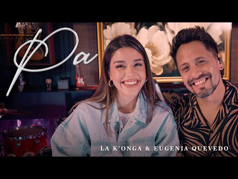 La K'onga & Eugenia Quevedo - Pa (video Oficial)