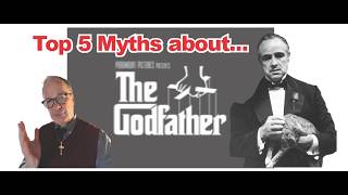 TOP 5 MYTHS ABOUT THE GODFATHER