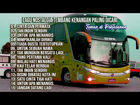 LAGU NOSTALGIA PALING DICARI - LAGU TEMBANG KENANGAN TEMAN DI PERJALANAN - CINTA DAN PERMATA