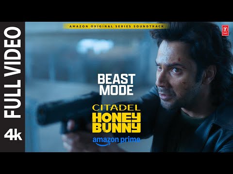 Beast Mode (Full Video): Varun Dhawan, Samantha | Citadel Honey Bunny | Rob C, Pratika, Aman Pant