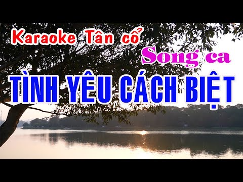 Karaoke tân cổ TÌNH YÊU CÁCH BIỆT – SONG CA [Phương Bình – Phượng Liên]