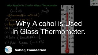 Why Alcohol is Used in Glass Thermometer.