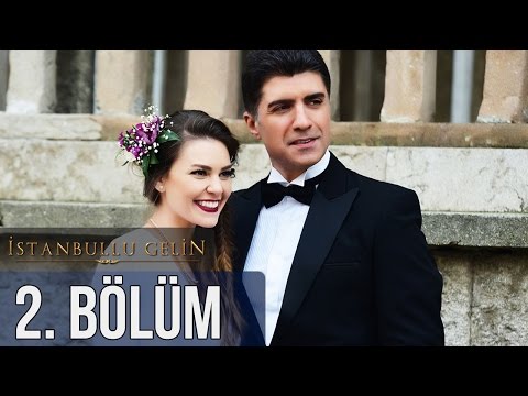 İstanbullu Gelin 2. Bölüm