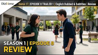 Daha 17 | Episode 8 Trailer 1 | English Dubbed & Subtitles | Review