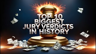 Top 10 Biggest Jury Verdicts in History!
