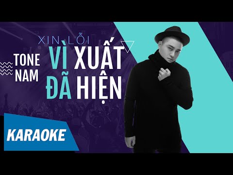 [KARAOKE] Xin Lỗi Vì Đã Xuất Hiện – Vũ Duy Khánh | TONE NAM