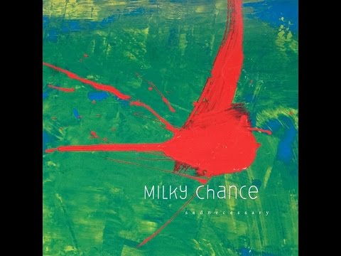 Milky Chance - Stunner (HQ)