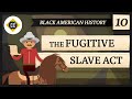 Crash Course: Black American History - Fugitive Slave Act