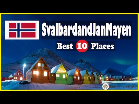 10 Best Places to Visit in Svalbard and Jan Mayen,Svalbard and Jan Mayen Travel Guide