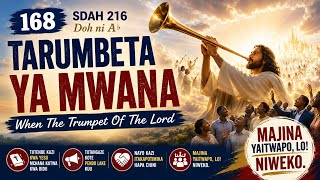 Wimbo No. 168 - Tarumbeta Ya Mwana | When The Trumpet Of The Lord