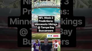 NFL Week 3 Predictions: Minnesota Vikings @ Tampa Bay Buccaneers