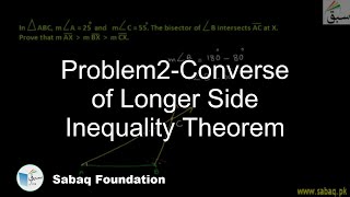 Problem2-Converse of Longer Side Inequality Theorem