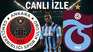 TRABZONSPOR GENÇLERBİRLİĞİ MAÇI CANLI İZLE