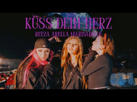 REEZA, arella & Marisabelle - Küss dein Herz (Official Video)