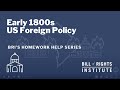 Exploring Early 1800s US Foreign Policy