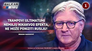 INTERVJU: Dragan Radenović – Trampovi ultimatumi nemaju efekta, ne može poniziti Rusiju! (5.8.2025)
