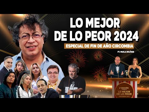 LO MEJOR DE LO PEOR DE 2024: LO MÁS LOCO DEL AÑO EN CIRCOMBIA… FT. PAULA BOLÍVAR