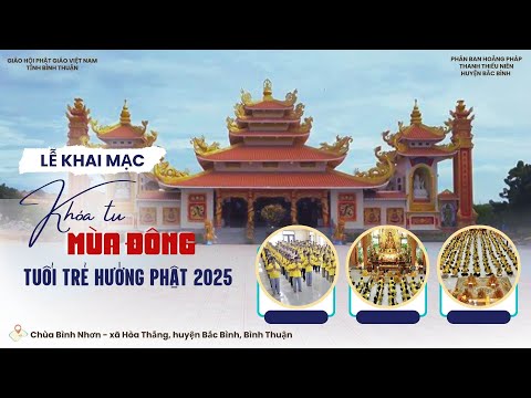 Bình Thuận: Khai Mạc Khóa Tu Mùa Đông - "Tuổi Trẻ Hướng Phật"  2025